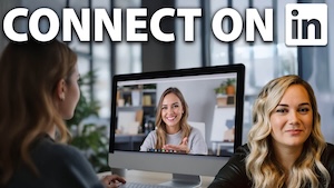 Advanced LinkedIn Networking: How to Connect and Convert