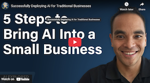 Successfully Deploying AI for Traditional Businesses