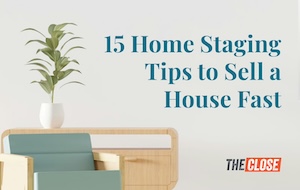 15 Home Staging Tips to Sell a House Fast